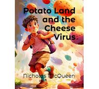Potato Land and the Cheese Virus