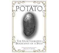 Potato: The Unauthorized Biography of a Spud (2nd edition)