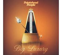 Potatohead People - Big Luxury