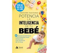 Potencia La Inteligencia De Tu Bebe: 65 juegos divertidos y actividades para potenciar los talentos de tu hij@ (FAMILIA Y EDUCACION)