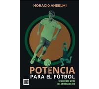 Potencia para el Fútbol: Demoliendo mitos del entrenamiento: 5