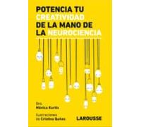 Potencia Tu Creatividad De La Mano De La Neurociencia (ebook)