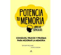 Potencia Tu Memoria: Consejos Trucos Y Pruebas Para Mejorar La Memoria