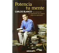 Potencia tu mente: Los consejos de un superdotado para emplear mejor tus capacidades