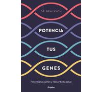 Potencia tus genes | Dr. Ben Lynch