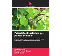 Potencial antibacteriano das plantas medicinais: Estudo de Cassia nigricans e Aristolochia bracteolata contra Staphylococcus aureus e Pseudomonas aeruginosa