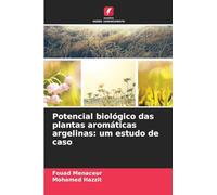 Potencial biológico das plantas aromáticas argelinas: um estudo de caso
