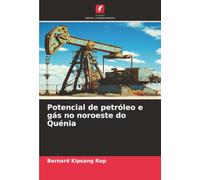 Potencial de petróleo e gás no noroeste do Quénia