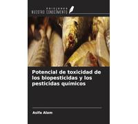 Potencial de toxicidad de los biopesticidas y los pesticidas químicos