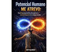 POTENCIAL HUMANO - ME ATREVO: Coaching para Mentes Divergentes y Neurodivergentes en Trabajos Hostiles