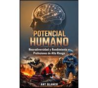 POTENCIAL HUMANO: Neurodiversidad y Rendimiento en Profesiones de Alto Riesgo