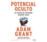 Potencial oculto: La ciencia de conseguir grandes cosas (Deusto)