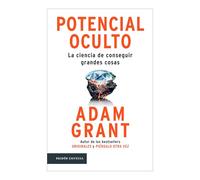 Potencial Oculto: La Ciencia de Conseguir Grandes Cosas / Hidden Potential