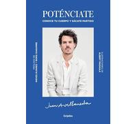 Poténciate: Conoce tu cuerpo y sácate partido (Crecimiento personal)