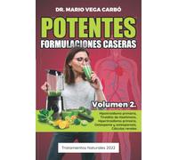 Potentes formulaciones caseras volumen 2: Hipotiroidismo, Tiroiditis de Hashimoto, Hipertiroidismo, Osteoporosis, Cálculos renales