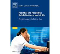 Potential and Possibility: Rehabilitation at end of life: Physiotherapy in Palliative Care (PHYSIOTHERAPIE-KG-MASSAGE - Fachbuch - Urban&Fischer-Verlag)