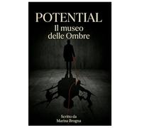 Potential: Il museo delle ombre