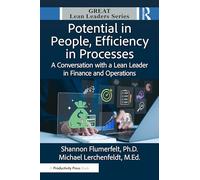 Potential in People, Efficiency in Processes: A Conversation with a Lean Leader in Finance and Operations (Great Lean Leaders)