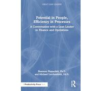 Potential in People, Efficiency in Processes: A Conversation with a Lean Leader in Finance and Operations (Great Lean Leaders)