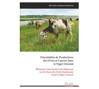 Potentialités de Productions des Ovins et Caprins dans le Niger Oriental: Éléments Contextuels et des Réponses sur les Races des Petits Ruminants dans le Niger Oriental