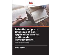 Potentiation post-tétanique et son application dans la pratique de l'entraînement
