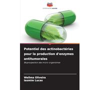 Potentiel des actinobactéries pour la production d'enzymes antitumorales: Bioprospection des micro-organismes