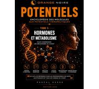 POTENTIELS: TOME 5 : Hormones et métabolisme