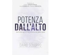 Potenza dall'Alto. Sperimenta oggi una reale visitazione dello Spirito Santo