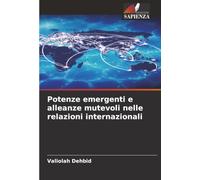 Potenze emergenti e alleanze mutevoli nelle relazioni internazionali