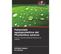 Potenziale epatoprotettivo del Phyllanthus amarus: Contro la tossicità indotta dal tetracloruro di carbonio