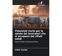 Potenziali rischi per la salute dei lavoratori che si occupano dei rifiuti solidi