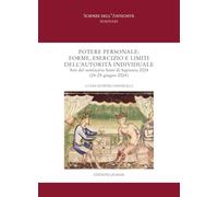 Potere personale: forme, esercizio e limiti dell'autorità individuale. Atti del seminario Semi di Sapienza 2024 (24-25 giugno 2024) (Scienze dell'antichità)