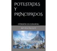 Potestades y Principados: (Versión en Español)