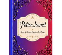 Potion Journal for Kids: A Magical Recipe Book for Nature Play, Outdoor Adventures, and Imaginative Potion Making
