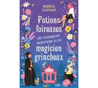 Potions foireuses ou comment survivre à un magicien grincheux: Romance cosy fantasy