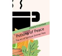 Potions of Peace: The Art of Spiritual Simmer Pots