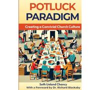 Potluck Paradigm: Cultivating a Convivial Church Culture