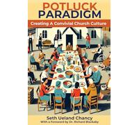 Potluck Paradigm: Cultivating a Convivial Church Culture
