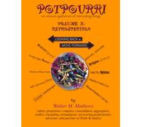POTPOURRI X: RETROSPECTION: Looking Back . . . to Move Forward
