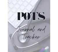 POTS Daily Journal: A Postural Orthostatic Tachycardia Syndrome Monitor