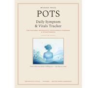 POTS Daily Symptom & Vitals Tracker: A Large-Print 90-Day Journal for Postural Orthostatic Tachycardia Syndrome & Dysautonomia - Log Orthostatic Blood ... & Sodium, with Doctor-Ready Summaries