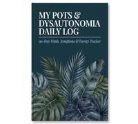 POTS & Dysautonomia Daily Log: 90-Day Symptom & Vitals Tracker for Orthostatic Heart Rate, Blood Pressure, Energy, Sodium & Syncope