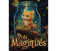 Pots Magiques: Coloriage Fantasy Adulte avec de Sublimes Illustrations sur le Monde Féerique