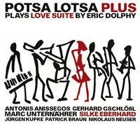 Potsa Lotsa Plus - Potsa Lotsa Plus Joue Love Suite de Eric Dolphy
