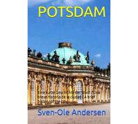 POTSDAM: Eine kurze Geschichte der Stadt / Una breve historia de la ciudad / A brief history of the city