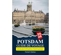 POTSDAM Guide de voyage 2026: Explorez les principaux palais historiques, les jardins époustouflants et le patrimoine culturel d'Allemagne