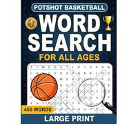 Potshot Basketball Word Search for All Ages: Word Search Puzzles with easy to read print about Basketball|8.5x11 inches|58 pages|45 puzzles...Great gift for all ages and basketball fans!