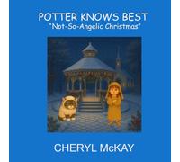 Potter Knows Best: "Not-So-Angelic Christmas"