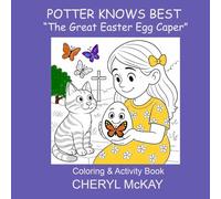 POTTER KNOWS BEST: "The Great Easter Egg Caper" Coloring & Activity Book