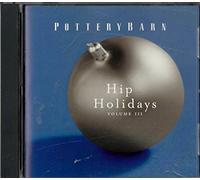 Pottery Barn: Hip Holidays, Vol. III